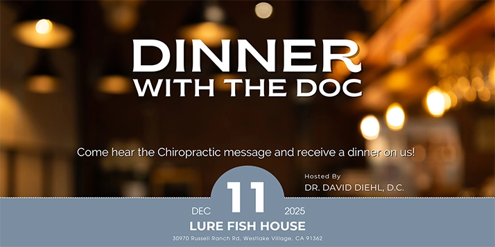 Chiropractic Westlake Village CA Dinner With Doc Dec 2025